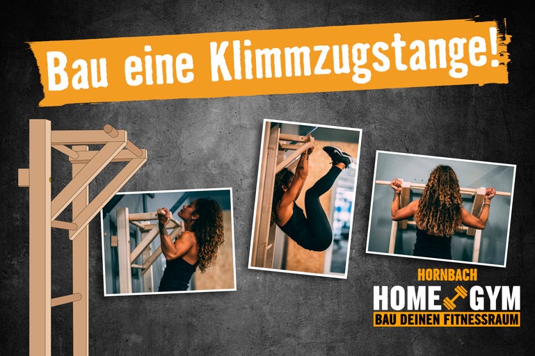 Illustration mit dem Text Bau eine Klimmzugstange, Fotos von einer Frau an einer Holz Klimmzugstange und dem Hornbach Home Gym Logo.