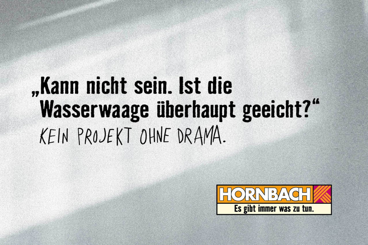 Hornbach Werbung mit dem Slogan 'Kein Projekt ohne Drama'