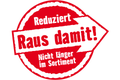 Reduziert Raus damit! Nicht länger im Sortiment.