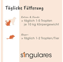 Fütterungsempfehlung: Hunde und Katzen 1 bis 5 Tropfen pro 10 Kilogramm Körpergewicht, Nager 1 bis 2 Tropfen pro Tier täglich. Singulares Logo.
