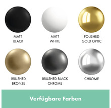 Verfügbare Farben: Matt Schwarz, Matt Weiss, Polierte Goldoptik, Gebürstete Bronze, Gebürstetes Schwarz Chrom, Chrom