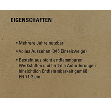 Eigenschaften: Mehrere Jahre nutzbar, volles Aussehen (345 Einzelzweige), besteht aus nicht entflammbaren Werkstoffen und entspricht den Anforderungen hinsichtlich Entflammbarkeit gemäß EN 71-2.
