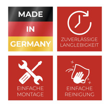 Produkt hergestellt in Deutschland, zuverlässige Langlebigkeit, einfache Montage, einfache Reinigung