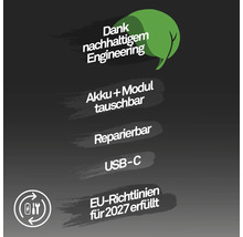 Nachhaltigkeitsinformationen: Akku und Modul austauschbar, reparierbar, USB-C Anschluss, erfüllt Richtlinien der Europäischen Union für 2027.