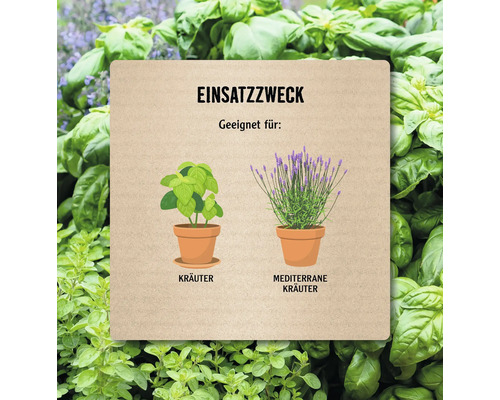 Einsatzzweck: Geeignet für Kräuter und mediterrane Kräuter.
