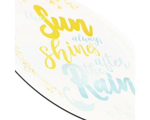 Dekorative Tafel mit dem Spruch: Die Sonne scheint immer nach dem Regen