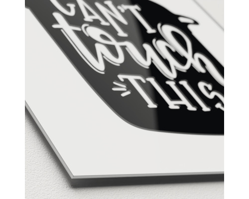 Dekoratives Wandbild mit dem Schriftzug: Can''t touch this.