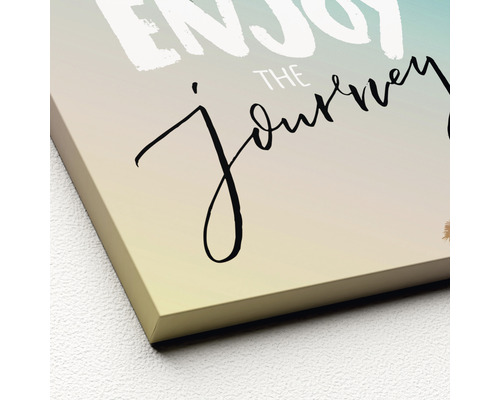 Leinwandbild mit dem Schriftzug ''Enjoy the journey''