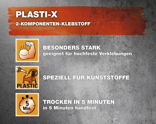 Plasti-X Zweikomponentenklebstoff Informationen: besonders stark, speziell für Kunststoffe, trocknet in fünf Minuten