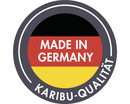 Made in Germany Karibu Qualität Siegel