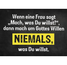 Postkarte Wenn eine Frau sagt "Mach, was du willst!" 14,8x10,5 cm