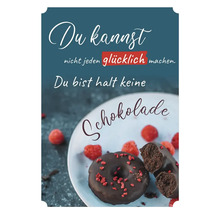 Postkarte mit dem Spruch Du kannst nicht jeden glücklich machen. Du bist halt keine Schokolade und Schokoladen Donuts