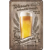 Metallschild mit dem Spruch: Wasser schmeckt besser wenn es in der Brauerei gewesen ist.