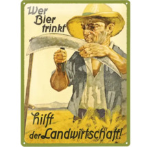 Dekoratives Blechschild mit dem Spruch: Wer Bier trinkt, hilft der Landwirtschaft