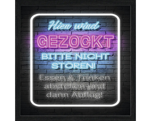 Gerahmtes Bild Hier wird gezockt 33x33 cm Dekorativer Leuchtrahmen mit der Aufschrift Hier wird gezockt. Bitte nicht stören! Essen und Trinken abstellen und dann Abflug!