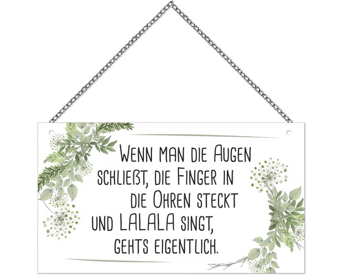 Rechteckiges Hängeschild mit Metallkette, botanischen Illustrationen und deutschem Spruch über das Augen- und Ohrenschließen.