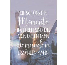 Dekorative Grafik mit dem Zitat Die schönsten Momente im Leben sind die, von denen man niemandem erzählen kann.