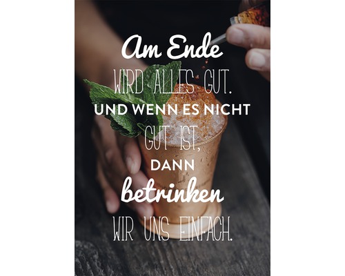 Am Ende Wird Alles Gut Und Wenn Nicht Betrinken Grußkarte Am Ende wird alles gut... 11,5x16 cm | HORNBACH AT