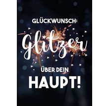 Grußkarte Glückwunsch: Glitzer über dein Haupt! 11,5x16 cm