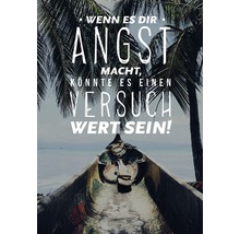 Dekoratives Wandbild mit dem Spruch: Wenn es dir Angst macht, könnte es einen Versuch wert sein