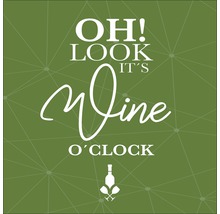 Oh! Look it''s wine o''clock Schriftzug mit Weinflasche und Weingläser Symbol