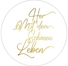 Aufkleber mit der Aufschrift Her Mit dem Schönen Leben