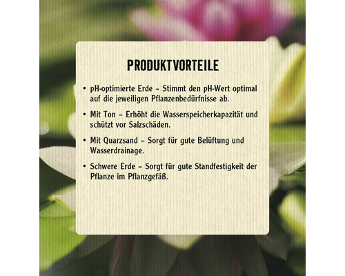 Produktvorteile: pH-optimierte Erde, Ton für Wasserspeicherung, Quarzsand für Belüftung und schwere Erde für Standfestigkeit der Pflanze.