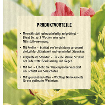 Produktvorteile: Gebrauchsfertiger Mehrnährstoff, Perlite schützt vor Verdichtung, vergießfeste Struktur, Ton erhöht die Wasserspeicherkapazität, Spurennährstoffe für optimales Wachstum.