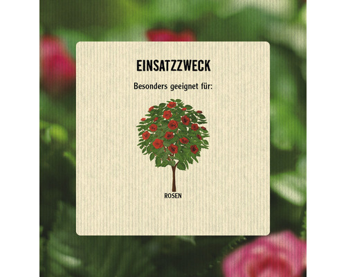 Verwendungszweck: Besonders geeignet für Rosen