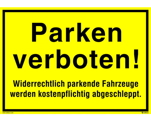 Warnschild "Parken verboten! Widerrechtlich parkende Fahrzeuge werden kostenpflichtig abgeschleppt" 297x210 mm, Kunststoff