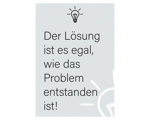 Postkarte Der Lösung ist es egal, wie das Problem entstanden ist! 10,5x14,8 cm