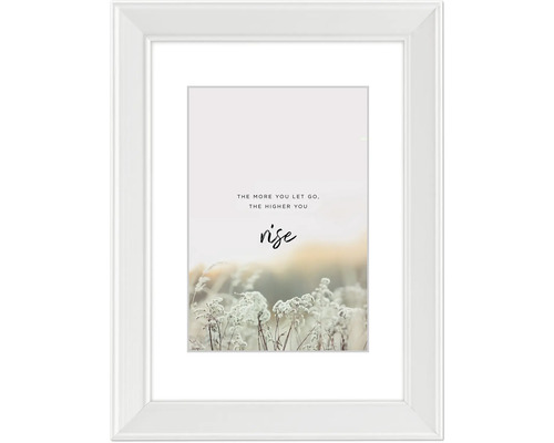 Bilderrahmen Holz Rise weiß 30x40 cm Gerahmtes Poster mit dem Spruch ''The more you let go. The higher you rise.''