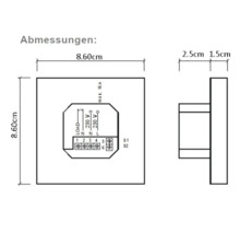 Abmessungen eines Schalters mit den Maßen 8,60 x 8,60 cm und einer Tiefe von 2,5 cm und 1,5 cm.