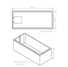 Technische Zeichnung rechteckige Badewanne mit Draufsicht und isometrischer Ansicht. Länge 1470 Millimeter, Breite 670 Millimeter, Höhe 570 Millimeter.